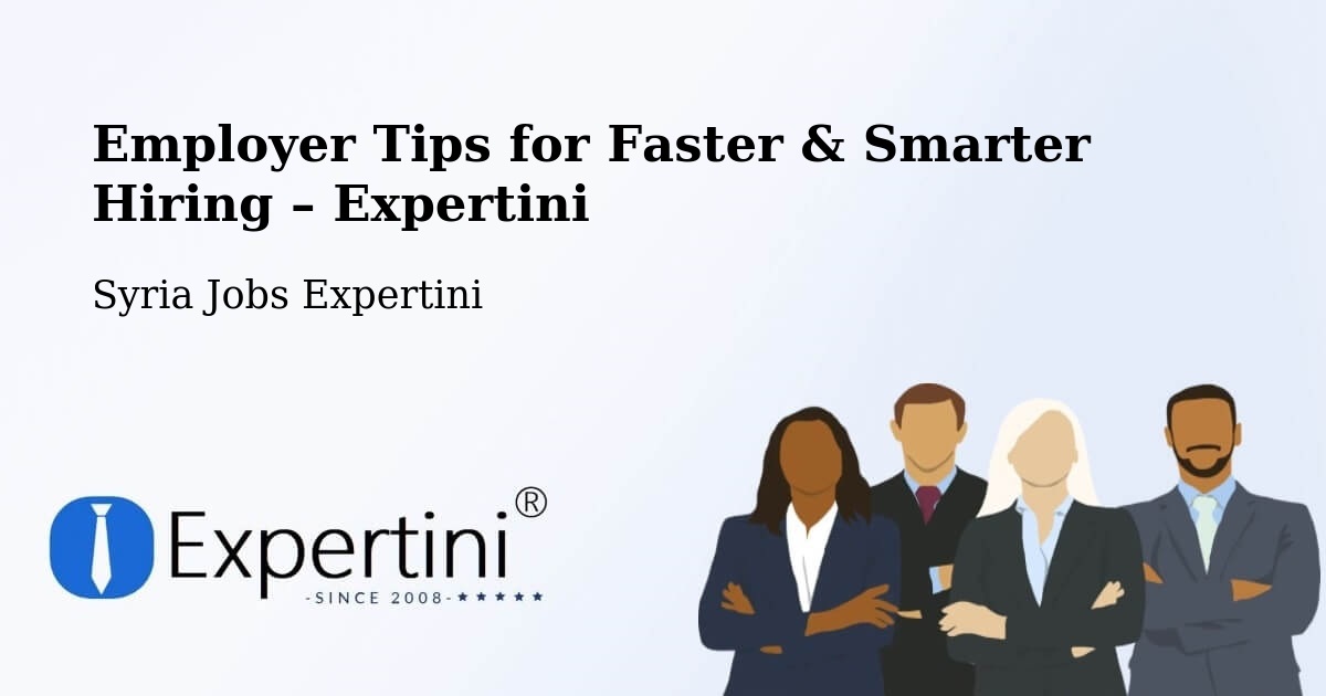 Employer Tips for Hiring & Recruitment – Douma - Douma, Syria Jobs Expertini