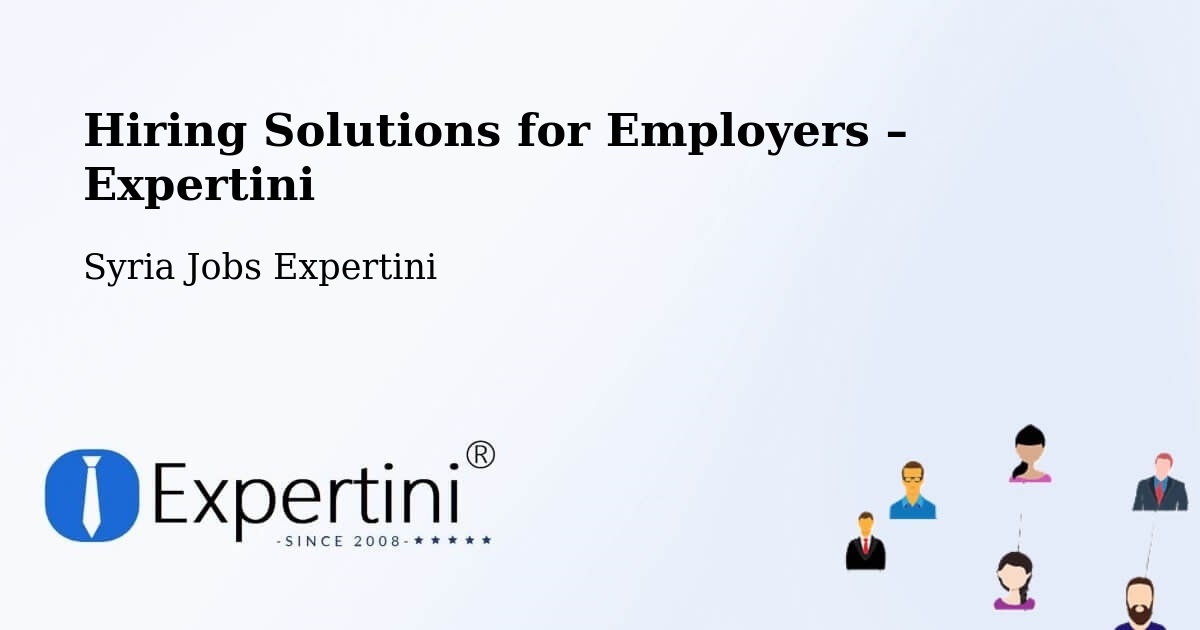 Hiring Solutions for Employers in Douma - Douma, Syria Jobs Expertini